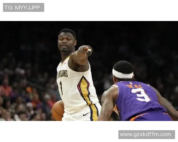 鹈鹕队重视锡安健康聘请营养师全方位监控体重管理